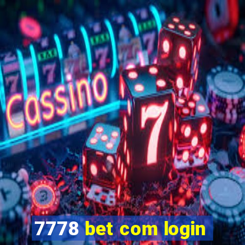 7778 bet com login